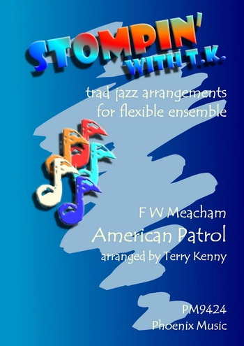 Ens: Fj: American Patrol: Flexible Jazz Ensemble: Steele & Melrose: Stompin With T.k.