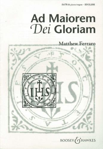 Ferraro-ad Maiorem Dei Gloriam-vocal-satb and Piano (english Version)