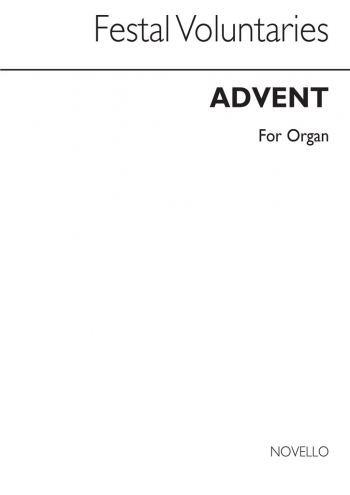 Festal Voluntaires  Advent: Organ