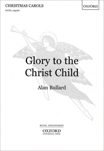 Glory To The Christ Child: Vocal Satb (OUP)