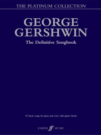 George Gershwin: The Platinum Collection: 50 Classic Songs: Piano Vocal Guitar