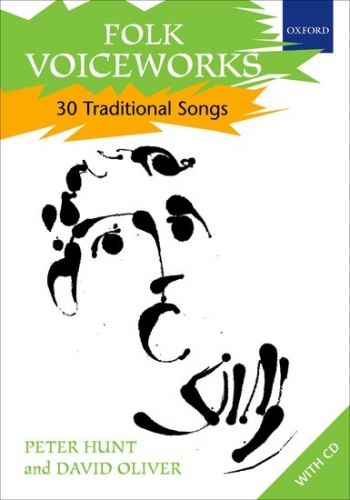 Folk Voiceworks: 30 Traditional Songs: KS2 & KS3: Vocal: Bk&cd (Hunt & Oliver)(OUP)