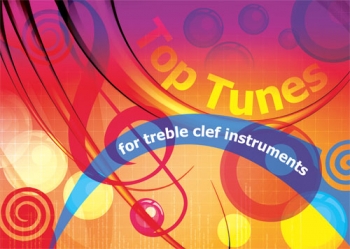 Top Tunes For Treble Clef Instruments: Top Line