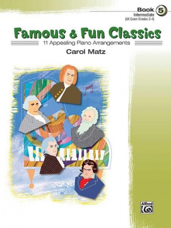 Famous and Fun Classic Themes Book 5: 11 Arrangements For Piano