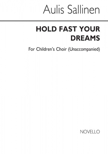 Sallinen : Hold Fast Your Dreams Op.73 : Ssa: Vocal