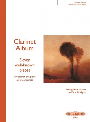 11 Well: Known Pieces: Clarinet Album: Clarinet & Piano Or Clairnet Duet  (hodgson) (Peters)