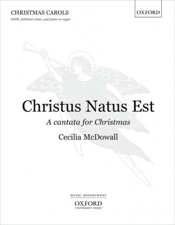 Christus Natus Est: Cantata For Christmas: Satb  (With Childrens Choir And Organ)(OUP)