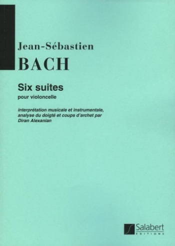 6 Cello Suites Bwv1007-1012:Cello Solo (Alexanian) (Salabert)