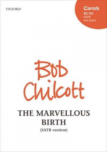 The Marvellous Birth: Vocal SATB (OUP)