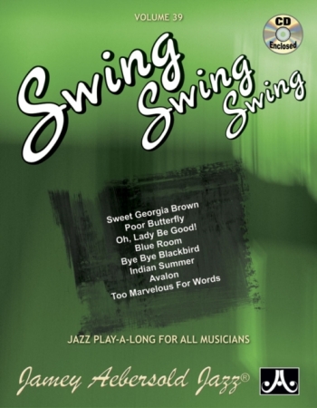 Aebersold Vol.39: Swing Swing Swing: All Instruments: Book & CD
