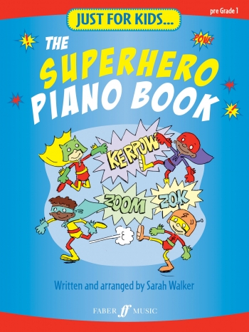 Just For Kids: Superhero Piano Book: Pre Grade 1