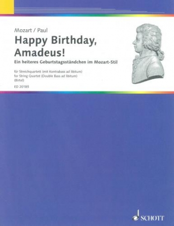 Happy Birthday Amadeus: String Quartet: Score and Parts (paul)