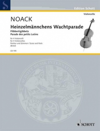 Fibbertigibbets: Parade Des Petites Lutins: 4 Cellos (Schott)
