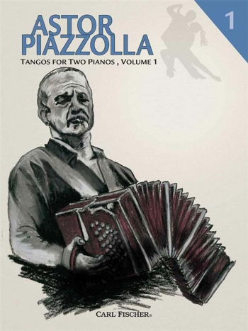 Piazzolla: Tangos For Two Pianos: Vol.1