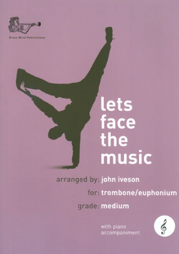Lets Face The Music: Trombone/Euphonium Treble Clef & Piano (Iveson) (Brasswind)