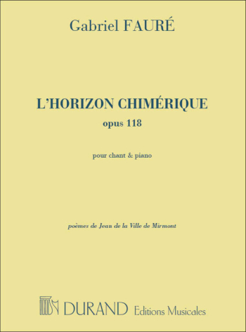 L Horizon Chimerique: Voice and Piano: Op.118 (Durand)