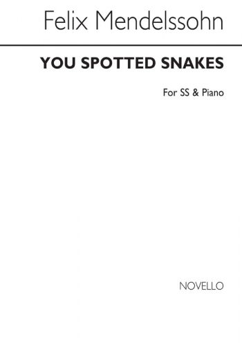 Mendelssohn: You Spotted Snakes : Vocal: Ss and Piano (Archive Copy)