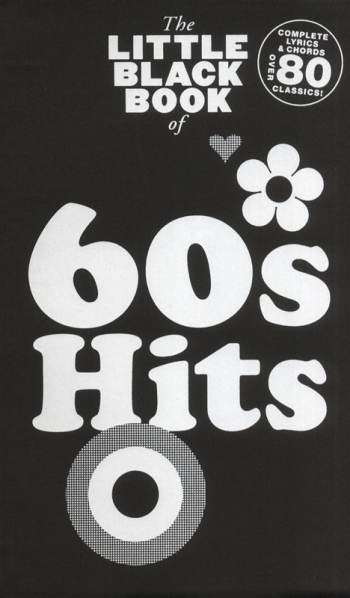Little Black Songbook: 60S Hits: Lyrics & Chords