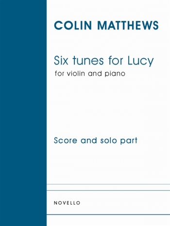 Six Tunes For Lucy: Violin and Piano