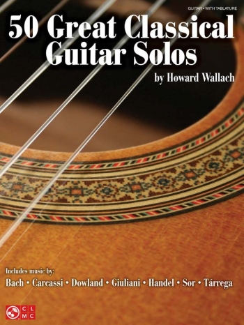 50 Great Classical Guitar Solos: