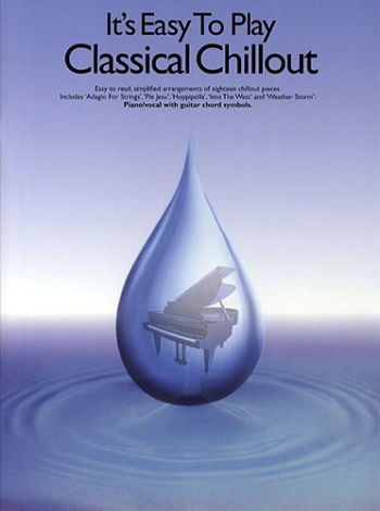 Its Easy To Play: Classical Chillout: Easy