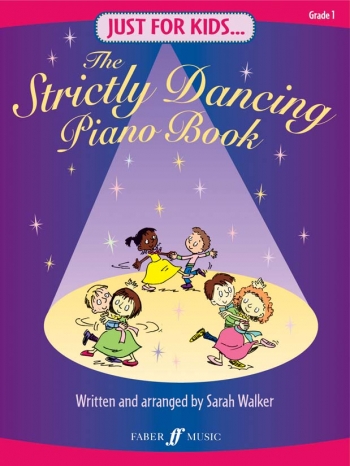 Just For Kids: The Strictly Dancing Piano Book: Grade 1
