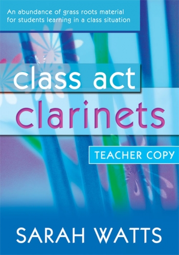 Class Act: Tutor: Clarinet: Teachers Copy: Piano Accompaniment (Watts)