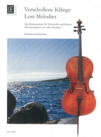 Lost Melodies: Cello And Piano  Arr Stutschewsky (Universal)