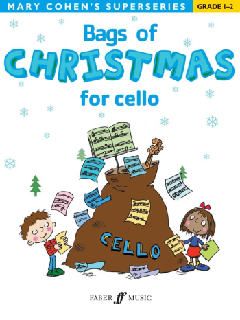 Bags Of Christmas: Cello: Superseries: Grade 1-2 Cello Part (cohen) (Faber)