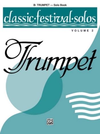 Classics Festival Solos: Trumpet: Vol2: Trumpet Part