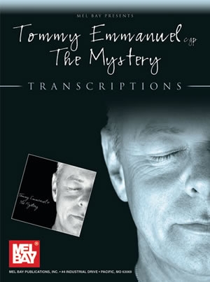 Tommy Emmanuel: The Mystery: Transcriptions