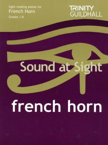 Trinity College London Sound At Sight French Horn: Grade 1-8 Sight-Reading