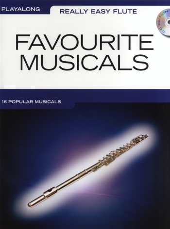 Really Easy Flute: Favourite Musicals: Flute Playalong: Book & CD