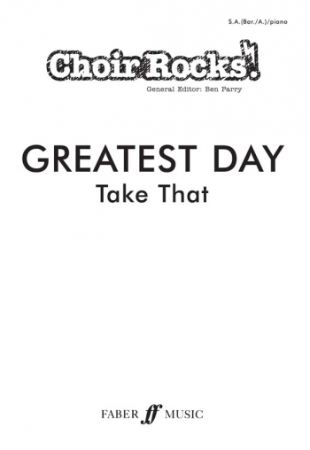 Choir Rocks: Greatest Day: Take That: Vocal SAB