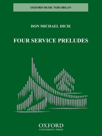 Dice: Four Service Preludes: Organ (OUP)