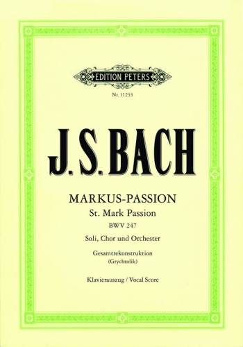 St Mark Passion: Bwv247: Vocal Score (Peters)