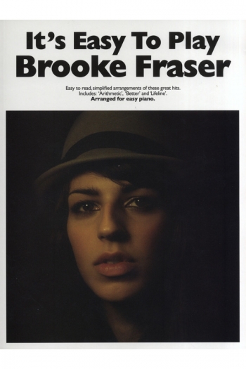 Its Easy To Play Brooke Fraser: Piano Vocal Guitar; Easy Piano