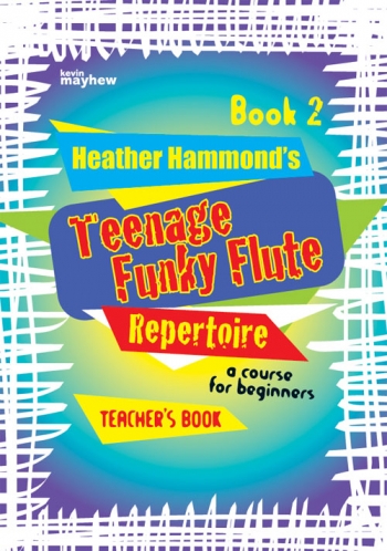 Teenage Funky Flute: Repertoire: Book 2: Teachers Book (Hammond)