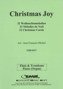 Christmas Joy: 32 Carols: Flute And Trombone With Piano