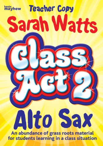 Class Act 2: Tutor: Alto Saxophone : Teachers Copy Piano Accomp