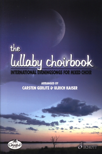 The Lullaby Choirbook: Vocal Satb