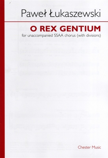 Lukaszewski: O Rex Gentium: Vocal: SSAA Chorus A Cappella