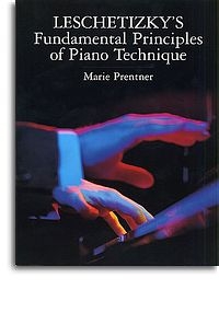 Leschetizky: Fundamental Principles Of Piano Technique