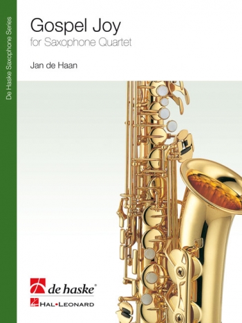 Gospel Joy: Saxophone Quartet: Score And Parts