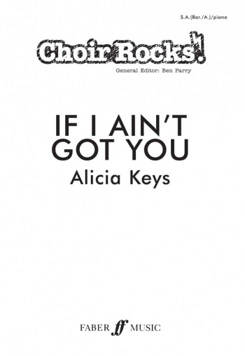 Choir Rocks: If I Aint Got You: Alicia Keys: Vocal: SAB
