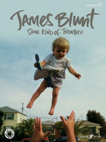 James Blunt: Some Kind Of Trouble: Piano Vocal Guitar