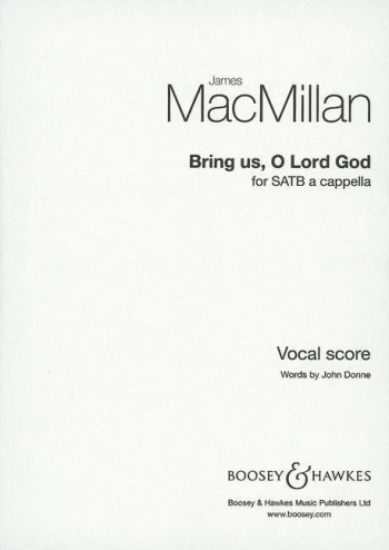 Macmillan: Bring Us O Lord God: Satb And Organ: Vocal Score