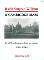 A Cambridge Mass: SATB Soloists And Double Chorus