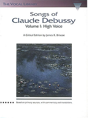 Songs Of Debussy: Vol 1: High Voice: Vocal & Piano