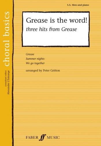 Grease Is The Word: 3 Hits: Vocal: SA & Men And Piano (Faber Choral Basics)